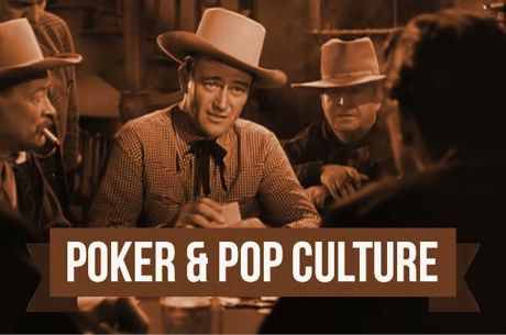 Poker & Pop Culture: John Wayne Keeps the Game Square