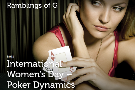 International Women’s Day: Exploring Poker Dynamics