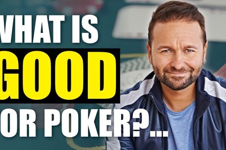 Daniel Negreanu: "O que é bom para o Poker?"
