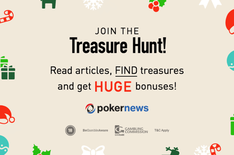 Find Treasures on PokerNews and Receive Huge Bonuses
