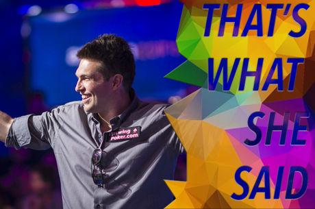 That's What She Said: Doug Polk is Wrong. Here's Why.