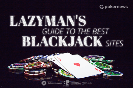 Lazyman's Guide to the Best Blackjack Sites (US Version)