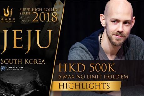 Destaques do Triton Poker SHR HK 500k 6-Max NLHE Jeju 2018