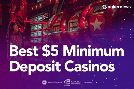 Best $5 Deposit Casinos to Play Casino Games Online