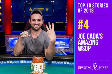 Top 10 Stories of 2018, #4: Joe Cada's Amazing WSOP Including Two Bracelets and Main Event Run