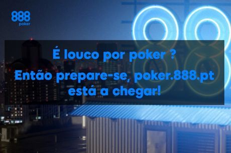 888poker Chega a Portugal nos Próximos Meses com Liquidez Partilhada