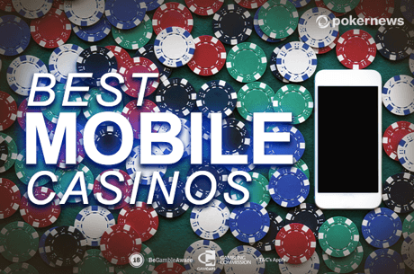Best Mobile Casinos in 2019: Apps and Bonuses Included