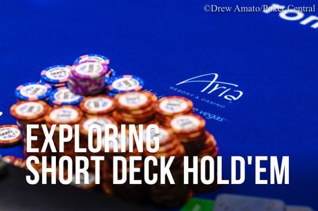 Exploring Short Deck Hold'em, Part 10: Tournaments and the Future