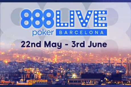 888poker LIVE Returns to Barcelona on May 22 to June 3