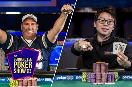 The Bernard Lee Poker Show 12-09: 2019 WSOP champs Joseph Cheong & John Gorsuch