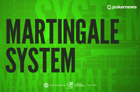Martingale System: How Does It (Really) Work?
