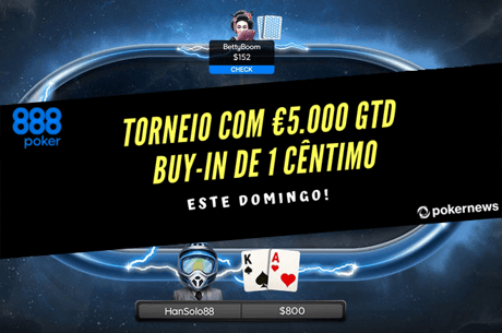 Exclusivo Portugal: Torneio €5.000 GTD com Buy-in de 1 Cêntimo na 888poker