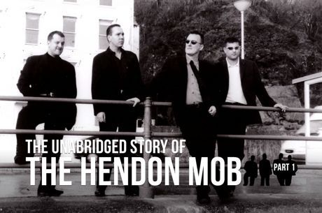 The Unabridged Story of The Hendon Mob (Part One: Formation)