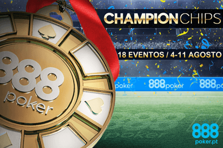 ChampionChips da 888poker - 18 Eventos entre 4 e 11 de Agosto
