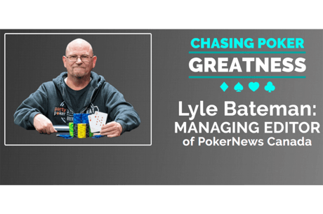 Chasing Poker Greatness Lyle Bateman