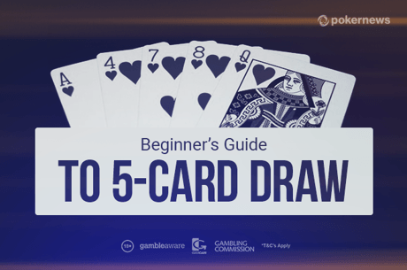 Regras do 5-Card Draw: Como Jogar Five-Card Draw Poker