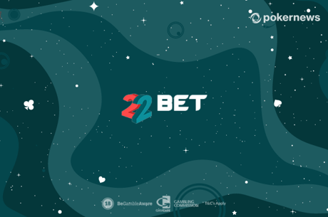 22bet is Betting on You with £250 Welcome Bonus