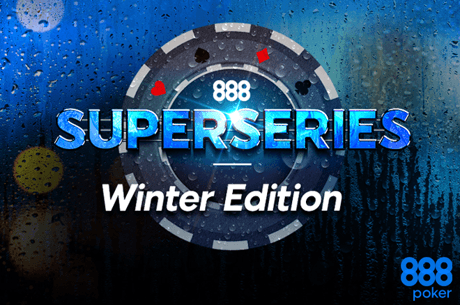 SuperSeries da 888poker terminam hoje - €55 Main Event com €100.000 GTD