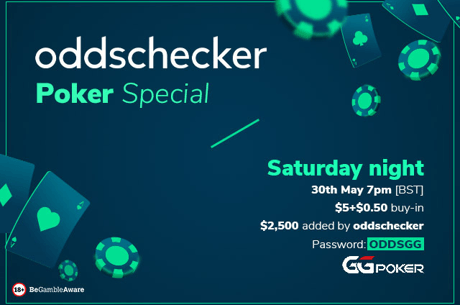 Play the oddschecker Poker Special This Saturday! $2,500 Added to the Prize Pool