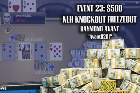 Raymond “avant9201” Avant Wins 2020 WSOP Event #23: $500 NLH Knockout ($93,776)