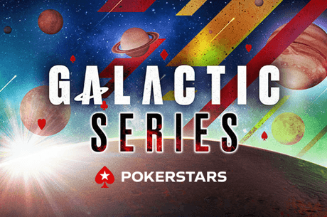 Calendário Galactic Series: €17 Milhões GTD até 28 de setembro na PokerStars.pt