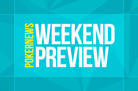 Weekend Preview: WPTWOC Main Event, Sunday Special, and Global MILLION$