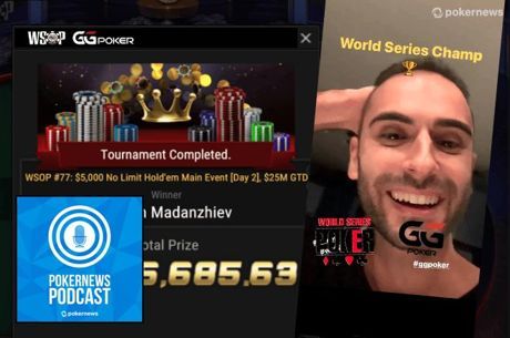 PokerNews Podcast: Stoyan Madanzhiev on Winning 2020 WSOP GGPoker Main Event