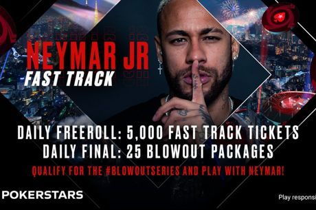 Let Neymar Jr Fast Track You to Play the in the PokerStars Blowout Series for FREE!