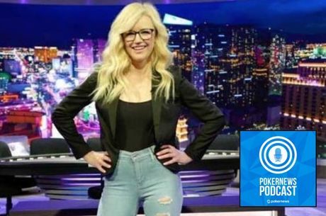 PokerNews Podcast: Vanessa Kade Wins $1.5M; Guest Veronica Brill Reveals All