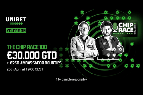 The Chip Race Podcast Celebrates 100th Episode With Special Unibet Poker Tournament