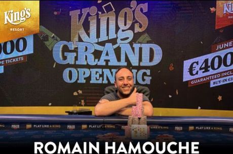 King's Grand Opening: Le triomphe de Romain Hamouche (78.849€)
