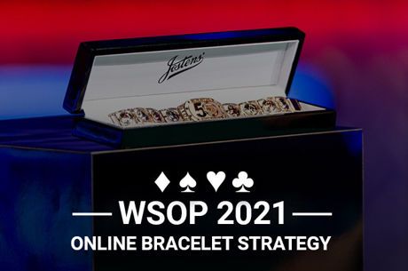 WSOP 2021: How To Adjust Your Strategy For Online Events