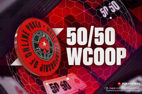 50/50 WCOOP Edition: 50 torneios com buy-in de US$ 50 e US$ 6,5M GTD