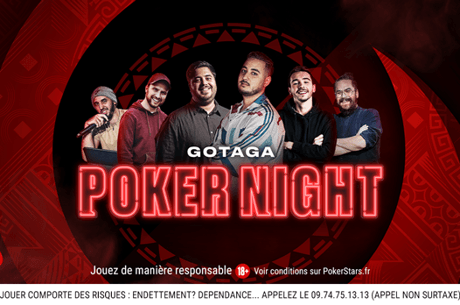 Participez à la Gotaga Poker Night avec le gratin du Twitch Game (30.000€)