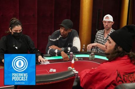 PokerNews Podcast: Phil Ivey & Tom Dwan Play Hustler Casino Live, Recent WSOP Winners