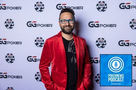 PokerNews Podcast: Negreanu & Bilzerian at GGPoker Party, WSOP Main Event in Full Force