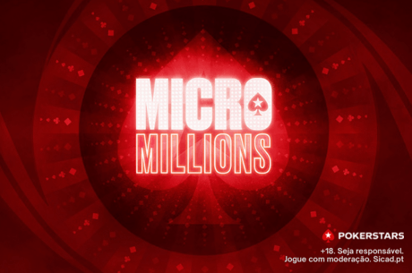 MicroMillions com mais de €2,5 Milhões GTD na PokerStars Portugal