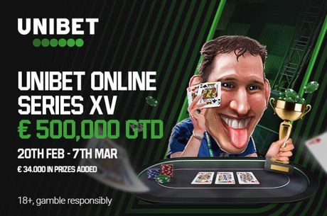 Over €600K of Prizes Await You in the Unibet Online Series XV