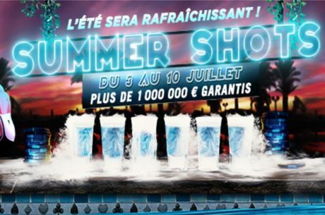 Summer Shots: 53 tournois du 3 au 10 juillet sur Winamax (1.100.000€ GTD)