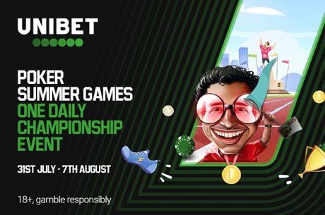 Unibet Poker Summer Games Kick Off on July 31
