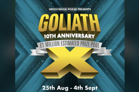 Start Getting Ready for the Grosvenor Poker Goliath X