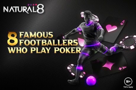 8 Famous Footballers Who Play Poker
