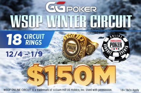 Christmas Comes Early at GGPoker With the $150M Gtd WSOP Winter Circuit