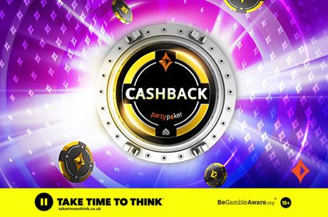 Do You Know The Fastest Way to Earn PartyPoker Cashback?