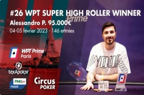 WPT Prime Paris: Alessandro Pichierri Décroche le Super High Roller