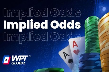 Implied Odds WPTGlobal