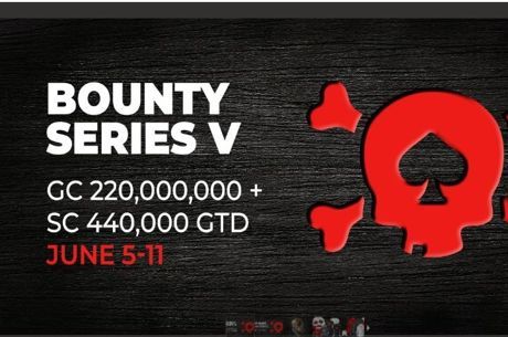 Global Poker's Bounty Series V Runs June 5-11 w/ 34 GC and 34 SC Events