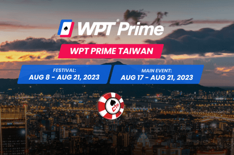 WPT Prime Taiwan Set to Run August 8-21 at New Asia Poker Arena in Taipei City