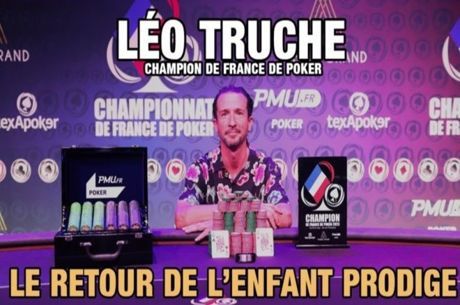 Léo Truche Dans le Carré: Renaissance d'une Légende du Poker