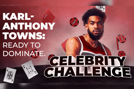 Global Poker Celebrity Challenge With NBA's Karl-Anthony Towns Kicks Off Oct. 3